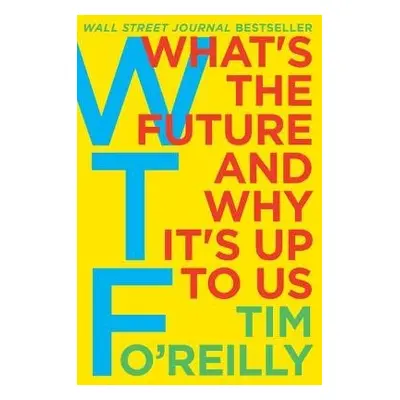 WTF? - O'Reilly, Tim