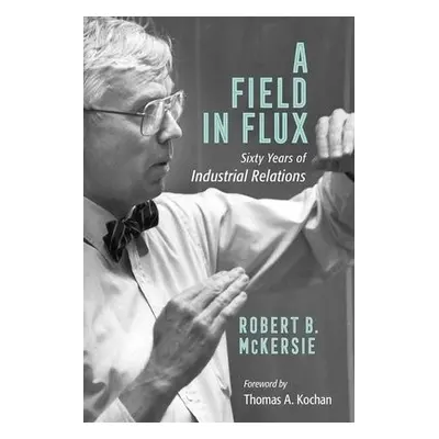 Field in Flux - McKersie, Robert B.