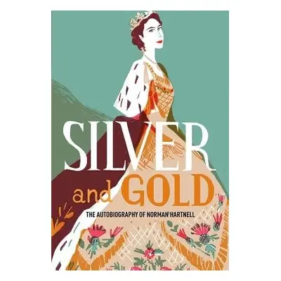 Silver and Gold - Hartnell, Norman