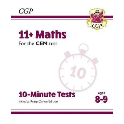 11+ CEM 10-Minute Tests: Maths - Ages 8-9 (with Online Edition) - CGP Books