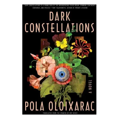 Dark Constellations - Oloixarac, Pola