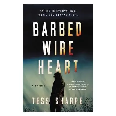 Barbed Wire Heart - Sharpe, Tess