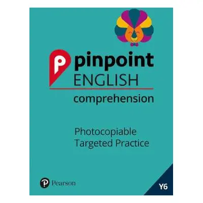 Pinpoint English Comprehension Year 6 - Pickton, Lindsay a Chen, Christine