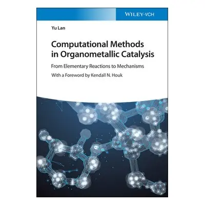 Computational Methods in Organometallic Catalysis - Lan, Yu (Zhengzhou University, China)