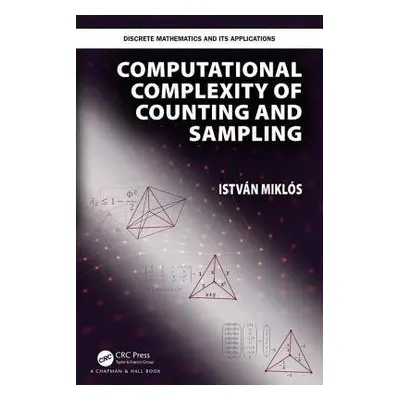 Computational Complexity of Counting and Sampling - Miklos, Istvan (Renyi Institute, Budapest, H