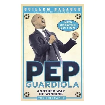 Pep Guardiola - Balague, Guillem