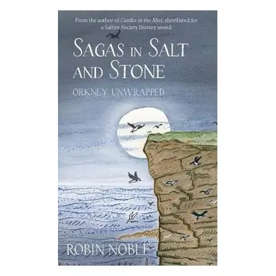 Sagas of Salt and Stone - Noble, Robin