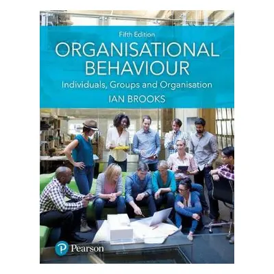 Organisational Behaviour - Brooks, Ian