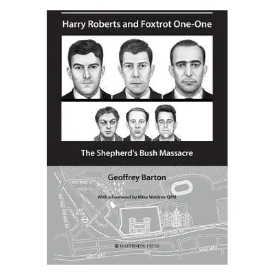 Harry Roberts and Foxtrot One-One - Barton, Geoffrey