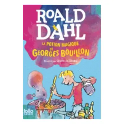 La potion magique de Georges Bouillon - Dahl, Roald