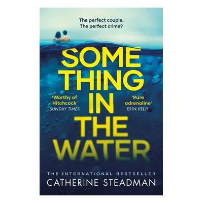 Something in the Water - Steadman, Catherine