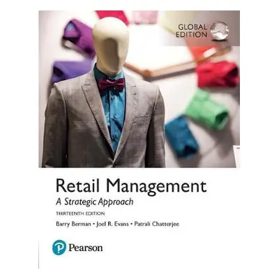 Retail Management, Global Edition - Berman, Barry a Evans, Joel a Chatterjee, Patrali