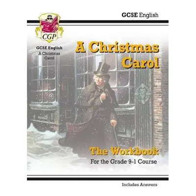 GCSE English - A Christmas Carol Workbook (includes Answers) - CGP Books