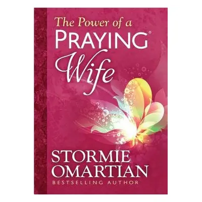 Power of a Praying Wife Deluxe Edition - Omartian, Stormie