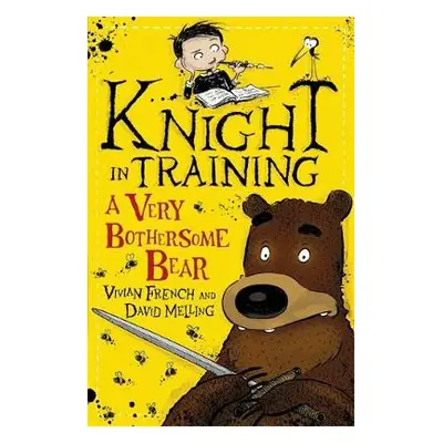 Knight in Training: A Very Bothersome Bear - French, Vivian