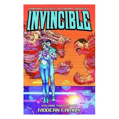 Invincible Volume 21: Modern Family - Kirkman, Robert