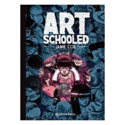 Art Schooled - Coe, Jamie