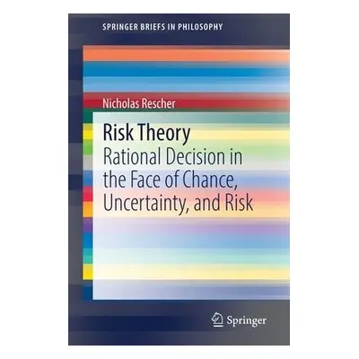 Risk Theory - Rescher, Nicholas