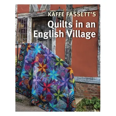 Kaffe Fassett's Quilts in an English Village - Fassett, Kaffe