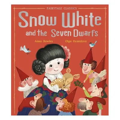 Snow White and the Seven Dwarfs - Bowles, Anna