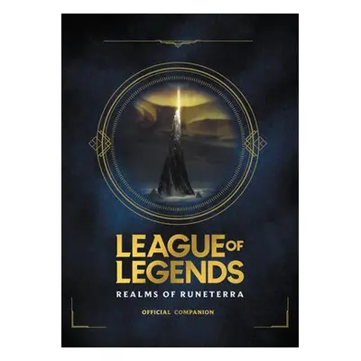 League of Legends: Realms of Runeterra (Official Companion) - Games, Riot