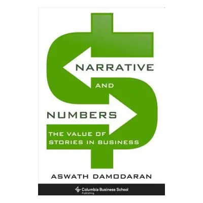 Narrative and Numbers - Damodaran, Aswath