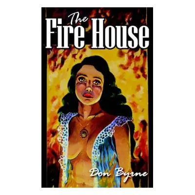 Fire House - Byrne, Donn