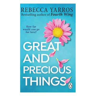 Great and Precious Things - Yarros, Rebecca