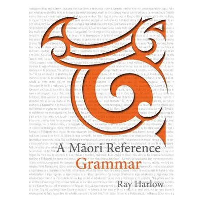 Maori Reference Grammar - Harlow, Ray