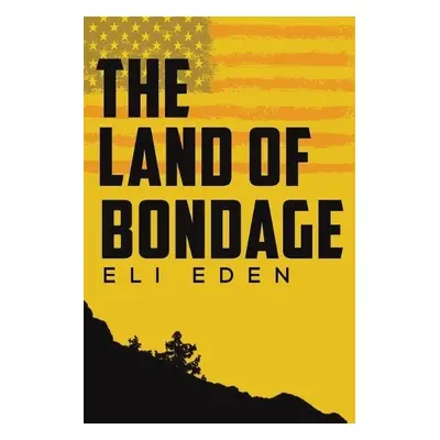 Land of Bondage - Eden, Eli