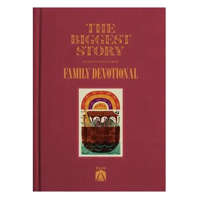 Biggest Story Family Devotional - Publishers, Crossway a O'Donnell, Douglas Sean