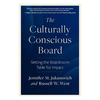 Culturally Conscious Board - Jukanovich, Jennifer M. a West, Russell W.