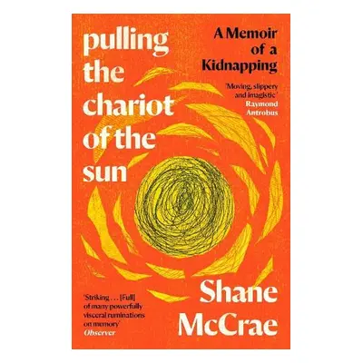 Pulling the Chariot of the Sun - McCrae, Shane