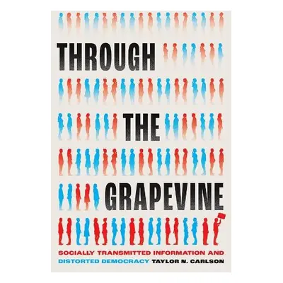 Through the Grapevine - Carlson, Taylor N.