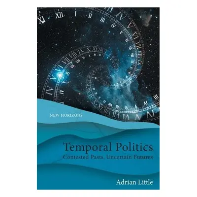 Temporal Politics - Adrian Little