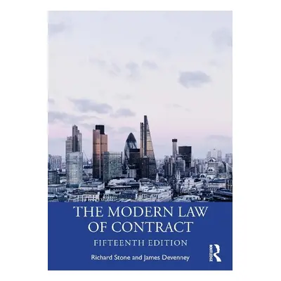 Modern Law of Contract - Stone, Richard (University of Lincoln, UK) a Devenney, James (Exeter Un