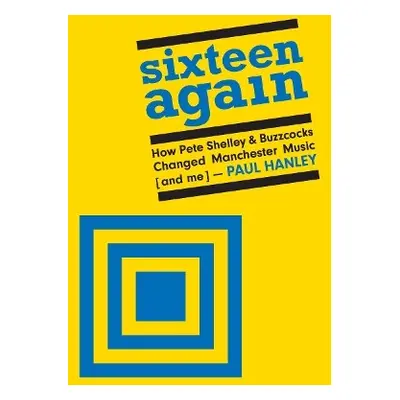 Sixteen Again - Hanley, Paul