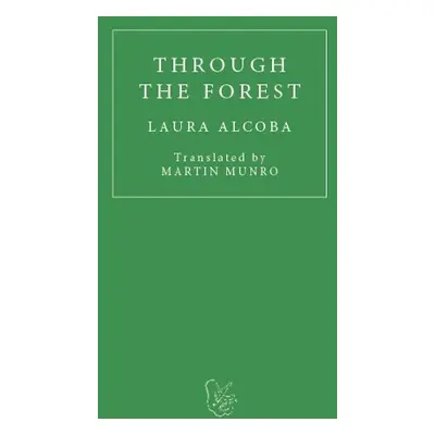 Through the Forest - Alcoba, Laura