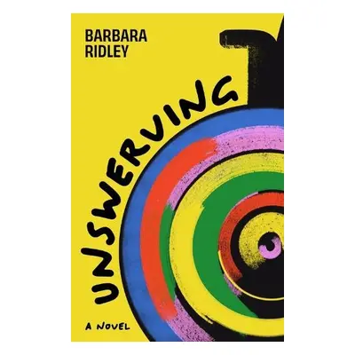 Unswerving - Ridley, Barbara