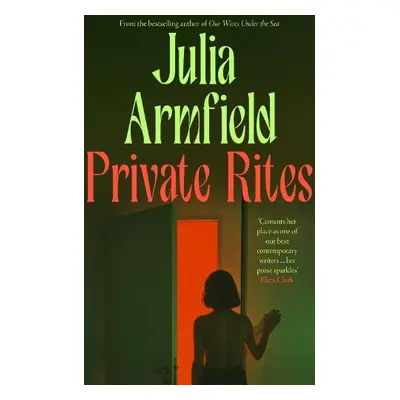 Private Rites - Armfield, Julia