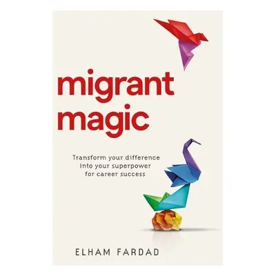 Migrant Magic - Fardad, Elham