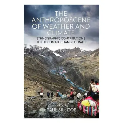 Anthroposcene of Weather and Climate