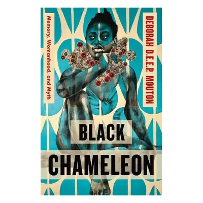 Black Chameleon - Mouton, Deborah D.E.E.P.