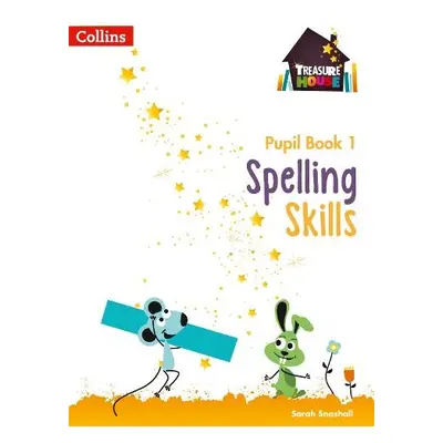 Spelling Skills Pupil Book 1 - Snashall, Sarah