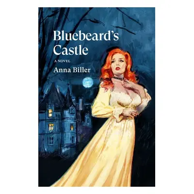 Bluebeard's Castle - Biller, Anna