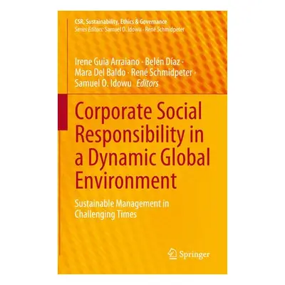 Corporate Social Responsibility in a Dynamic Global Environment