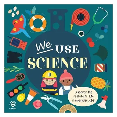 We Use Science Board Book - Hankinson, Kim