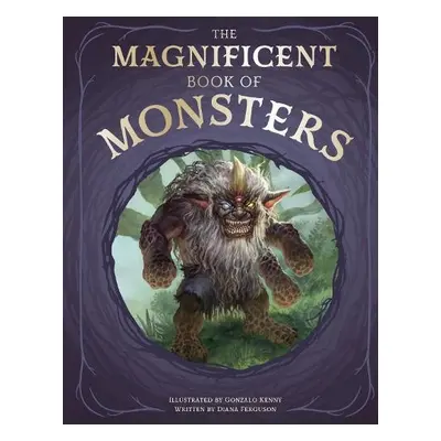 Magnificent Book of Monsters - Ferguson, Diana