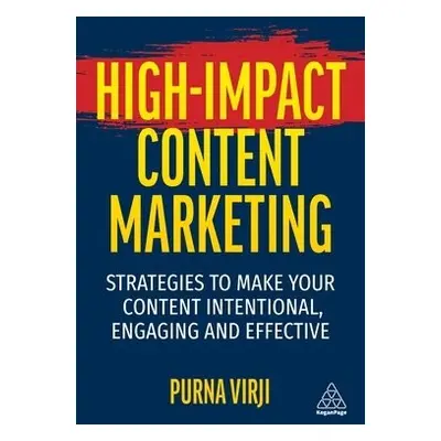 High-Impact Content Marketing - Virji, Purna