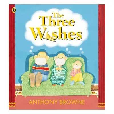 Three Wishes - Browne, Anthony